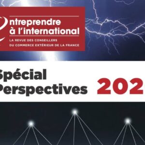 PUBLI REPORTAGE DANS LA REVUE DES CONSEILLERS DU COMMERCE EXTERIEUR DE LA FRANCE (SPECIAL PERSPECTIVES 2020)